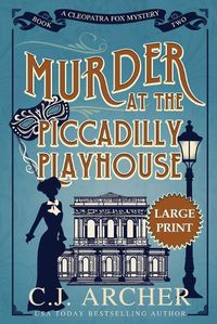 Cover image for Murder at the Piccadilly Playhouse: Large Print