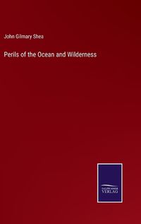 Cover image for Perils of the Ocean and Wilderness