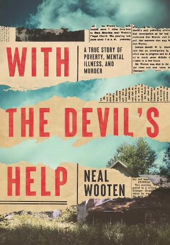Cover image for With the Devil's Help: A True Story of Poverty, Mental Illness, and Murder