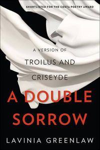 Cover image for A Double Sorrow: A Version of Troilus and Criseyde