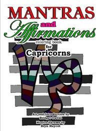 Cover image for Mantras and Affirmations Coloring Book for Capricorns