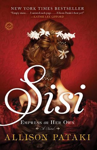 Cover image for Sisi: Empress on Her Own: A Novel