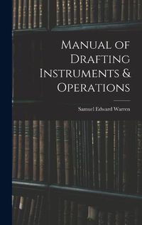 Cover image for Manual of Drafting Instruments & Operations