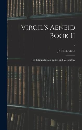 Cover image for Virgil's Aeneid Book II: With Introduction, Notes, and Vocabulary; 2