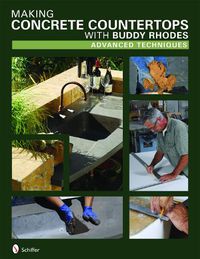 Cover image for Making Concrete Countertops with Buddy Rhodes: Advanced Techniques