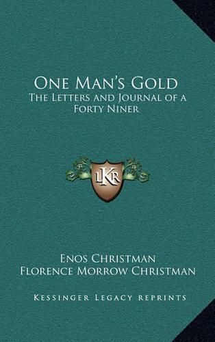 Cover image for One Man's Gold: The Letters and Journal of a Forty Niner