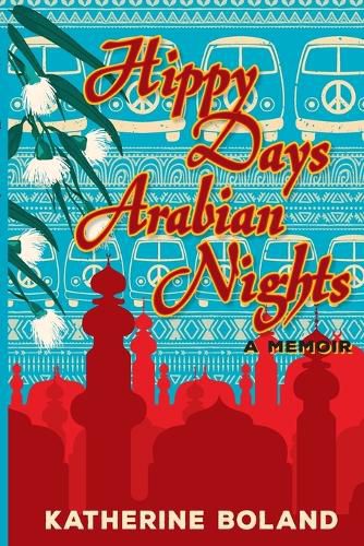 Cover image for Hippy Days, Arabian Nights: A Memoir