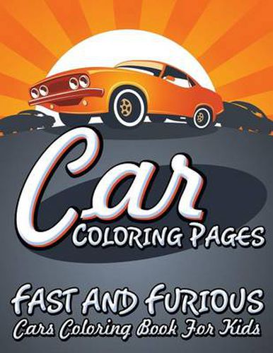 Cover image for Car Coloring Pages (Fast and Furious Cars Coloring Book for Kids)