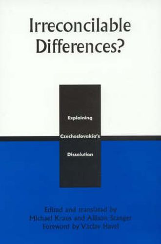 Irreconcilable Differences?: Explaining Czechoslovakia's Dissolution