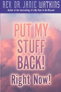 Cover image for Put My Stuff Back! Right Now!