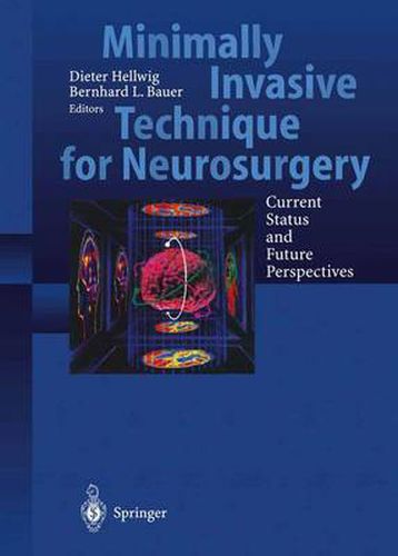 Cover image for Minimally Invasive Techniques for Neurosurgery: Current Status and Future Perspectives