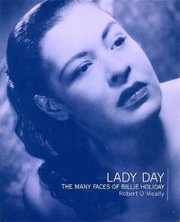 Cover image for Lady Day: Many Faces of Billie Holiday