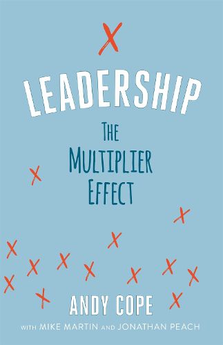 Cover image for Leadership: The Multiplier Effect
