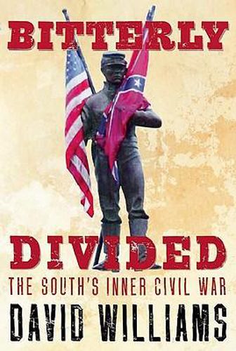 Cover image for Bitterly Divided: The South's Inner Civil War