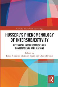 Cover image for Husserl's Phenomenology of Intersubjectivity: Historical Interpretations and Contemporary Applications