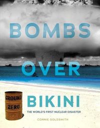 Cover image for Bombs Over Bikini: The World's First Nuclear Disaster