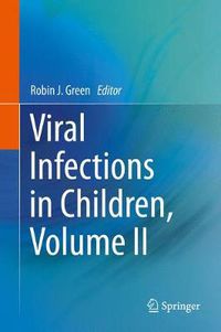 Cover image for Viral Infections in Children, Volume II