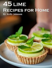 Cover image for 45 Lime Recipes for Home