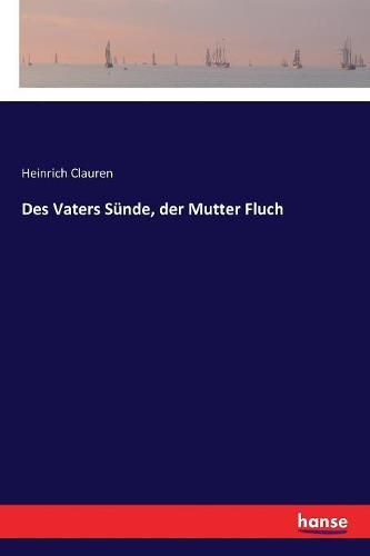 Cover image for Des Vaters Sunde, der Mutter Fluch