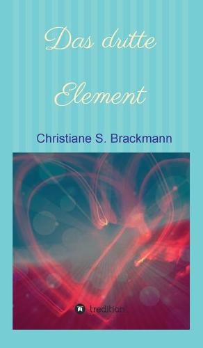 Cover image for Das dritte Element: Eine spirituelle Erfahrung