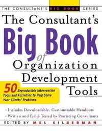 Cover image for The Consultant's Big Book of Organization Development Tools