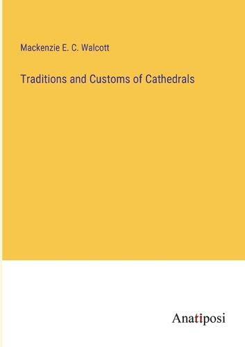 Cover image for Traditions and Customs of Cathedrals