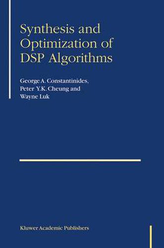 Cover image for Synthesis and Optimization of DSP Algorithms