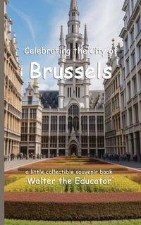 Cover image for Celebrating the City of Brussels