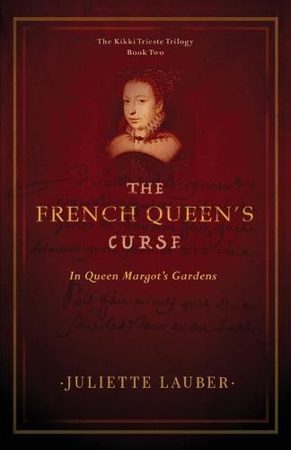 Cover image for The French Queen's Curse: In Queen Margot's Gardens