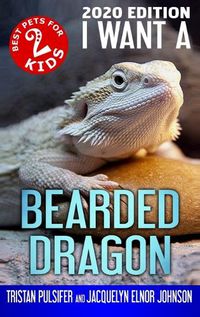 Cover image for I Want A Bearded Dragon: Book 2