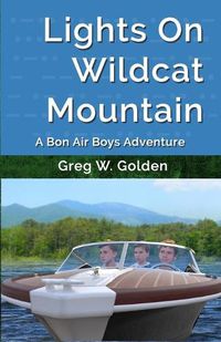 Cover image for Lights On Wildcat Mountain: A Bon Air Boys Adventure