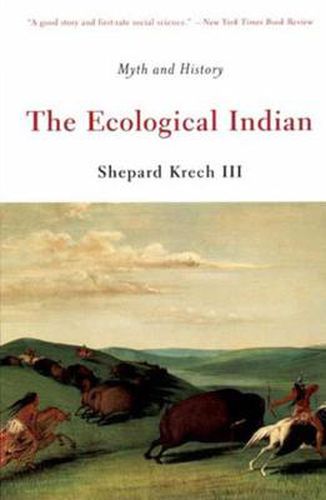 Cover image for The Ecological Indian: Myth and History