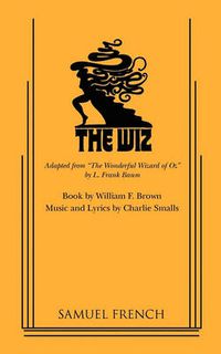 Cover image for The Wiz: The Adaptation of Frank Baum's  the Wizard of Oz