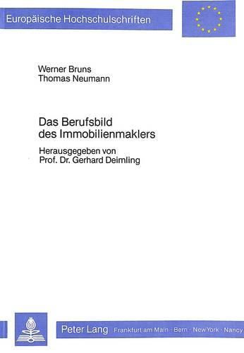 Das Berufsbild Des Immobilienmaklers: Eine Empirisch-Berufssoziologische Studie Zur Lage Der Immobilienmakler in Nrw