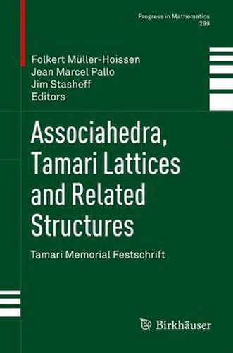 Cover image for Associahedra, Tamari Lattices and Related Structures: Tamari Memorial Festschrift