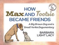 Cover image for How Max and Tootsie Became Friends