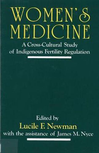 Cover image for Women's Medicine: A Cross-Cultural Study of Indigenous Fertility Regulation