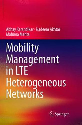 Cover image for Mobility Management in LTE Heterogeneous Networks