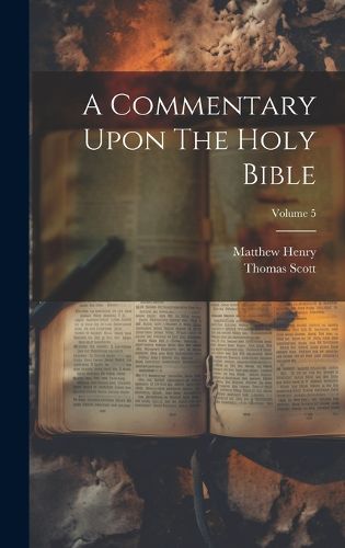 Cover image for A Commentary Upon The Holy Bible; Volume 5