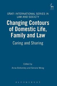 Cover image for Changing Contours of Domestic Life, Family and Law: Caring and Sharing