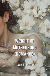 Cover image for Weight of Motherhood (Romance)