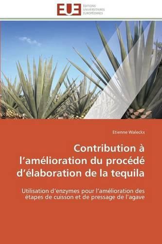 Cover image for Contribution L Am lioration Du Proc d D laboration de la Tequila