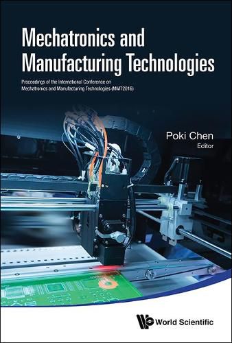 Cover image for Mechatronics And Manufacturing Technologies - Proceedings Of The International Conference (Mmt 2016)