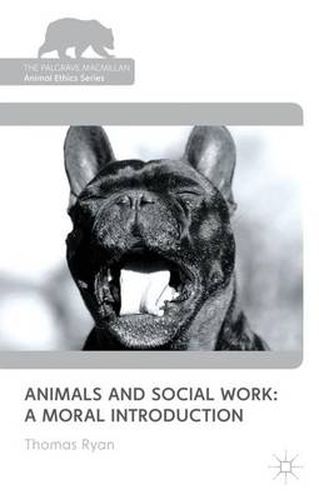 Cover image for Animals and Social Work: A Moral Introduction