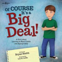 Cover image for Of Course it's a Big Deal: A Story About Learning to React Appropriately