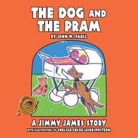 Cover image for The Dog and the Pram: A Jimmy James Story