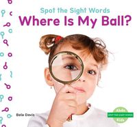 Cover image for Where Is My Ball?