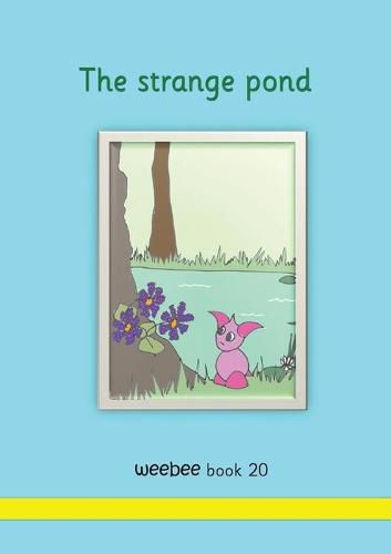 Cover image for The strange pond: weebee Book 20