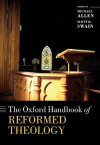 Cover image for The Oxford Handbook of Reformed Theology