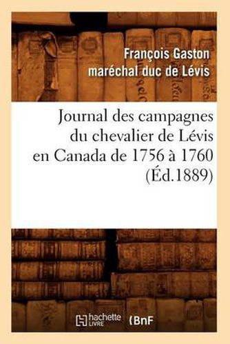 Journal Des Campagnes Du Chevalier de Levis En Canada de 1756 A 1760 (Ed.1889)